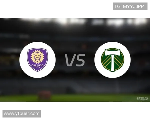 波特兰伐木队与奥兰多城队的精彩对决分析与赛季展望